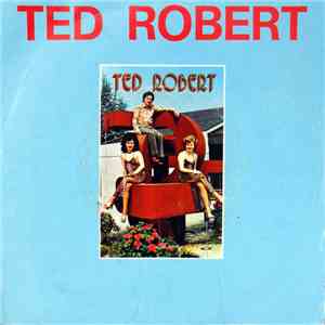 Ted Robert - Ted Robert download flac