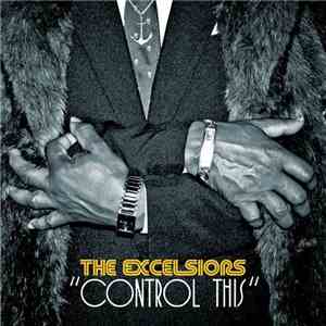 The Excelsiors  - Control This download flac