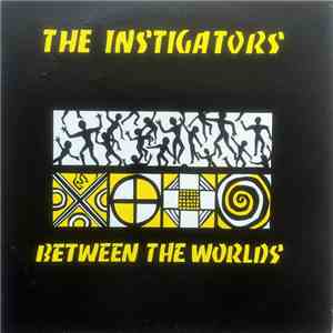 The Instigators  - Between The Worlds download flac
