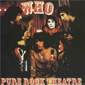 The Who - Pure Rock Theatre download flac