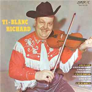 Ti-Blanc Richard - Ti-Blanc Richard download flac