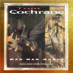 Tom Cochrane - Mad Mad World download flac