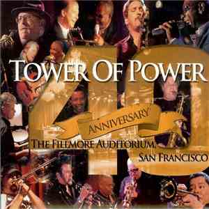 Tower Of Power - 40th Anniversary The Fillmore Auditorium, San Francisco download flac