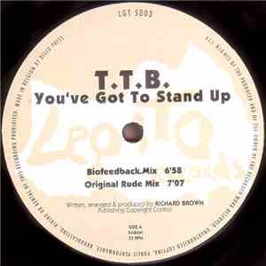 T.T.B. - You've Got To Stand Up download flac