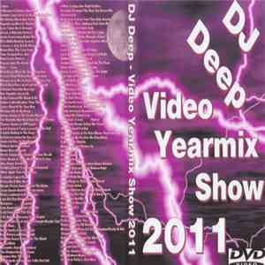 Various - DJ Deep Video Yearmix Show 2011 download flac