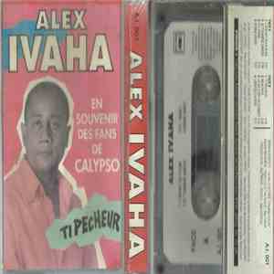 Alex Ivaha - En Souvenir Des Fans De Calypso - Ti Pêcheur download flac