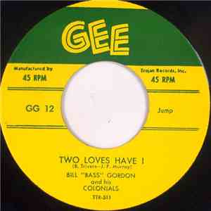 Bill "Bass" Gordon And The Colonials - Two Loves Have I download flac