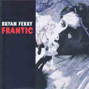 Bryan Ferry - Frantic download flac