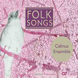 Calmus Ensemble - Folk Songs download flac