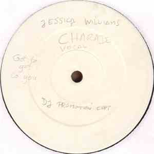 Charade  / Jessica  - Got To Get To You download flac