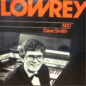Dave Smith  - Dave Smith Plays The Lowrey MX-1 download flac