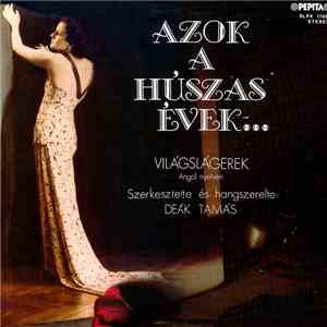 Deák Big Band - Azok A Húszas Évek... Világslágerek Angol Nyelven download flac