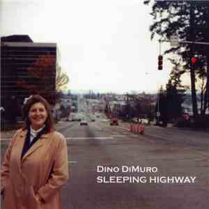 Dino Dimuro - Sleeping Highway download flac