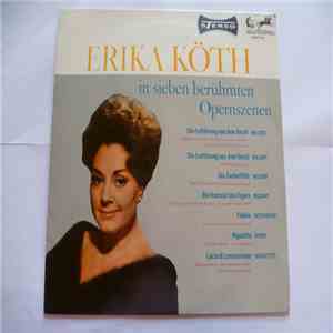 Erika Köth - Erika Köth In Sieben Berühmten Opernszenen download flac