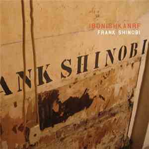 Frank Shinobi - Ibonishkanrf download flac