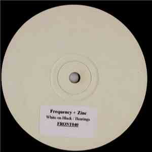 Frequency  + Zinc - White On Black / Bearings download flac