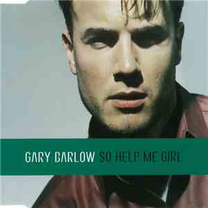 Gary Barlow - So Help Me Girl FLAC album