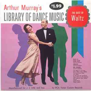 Henri René And His Orchestra, Jeraldo And His Orchestra, Eric Rogers And His Orchestra - Arthur Murray's Library Of Dance Music - The Best Of Waltz download flac
