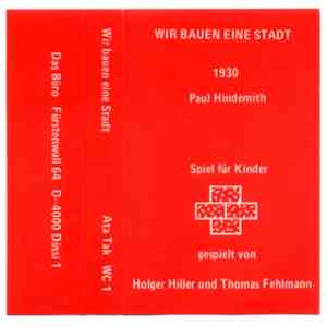 Holger Hiller / Thomas Fehlmann - Wir Bauen Eine Stadt download flac