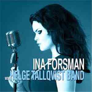 Ina Forsman With Helge Tallqvist Band - Ina Forsman With Helge Tallqvist Band download flac