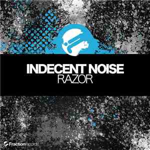 Indecent Noise - Razor download flac