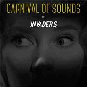Invaders  - Carnival Of Sounds download flac