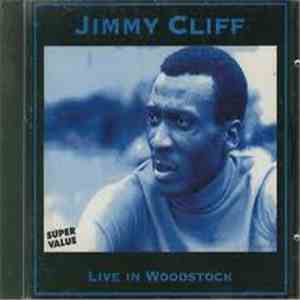 Jimmy Cliff - Live In Woodstock download flac