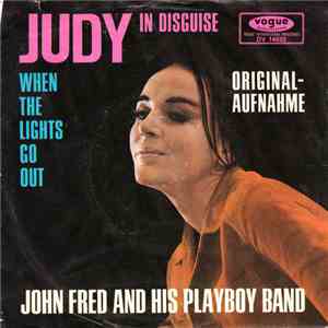 John Fred And His Playboy Band - Judy In Disguise / When The Lights Go Out download flac