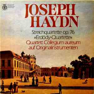 Joseph Haydn, Quartett Collegium Aureum - Streichquartette Op. 76 "Erdödy-Quartette" download flac