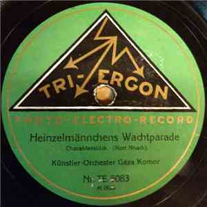 Künstler-Orchester Géza Komor - Heinzelmännchens Wachtparade / Dornröschens Brautfahrt download flac