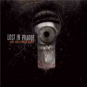 Lost In Prague - Lust, Lies & False Alibis download flac