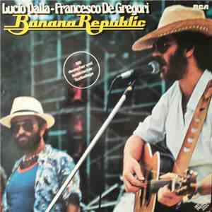 Lucio Dalla - Francesco De Gregori - Banana Republic download flac