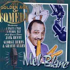 Mel Blanc - The Golden Age Of Comedy download flac