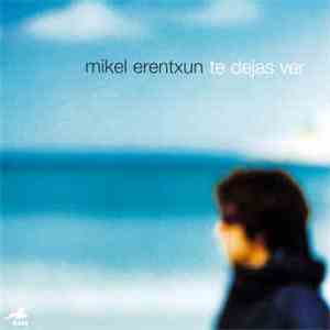 Mikel Erentxun - Te Dejas Ver download flac