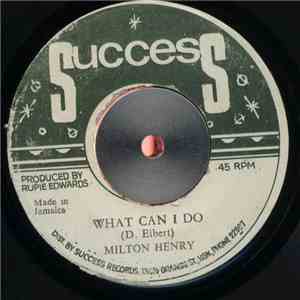 Milton Henry / Rupie Edwards All Stars - What Can I Do / Strictly Dub download flac