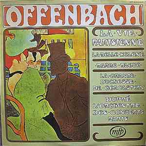 Offenbach — Dupré, L'Orchestre Des Concerts De Paris - La Vie Parisienne download flac
