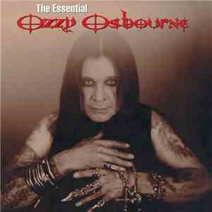 Ozzy Osbourne - The Essential Ozzy Osbourne download flac
