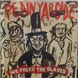Penny Arcade  - We Freed The Slaves download flac