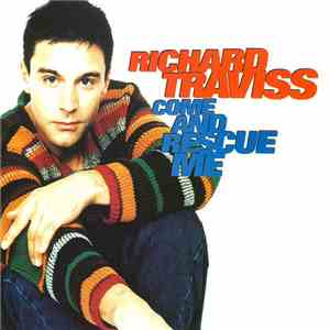 Richard Traviss - Come And Rescue Me download flac