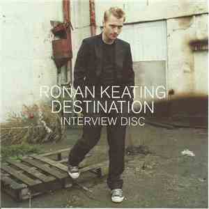 Ronan Keating - Destination - Interview Disc download flac