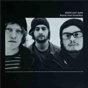 Shield Your Eyes - Theme From Kindness download flac