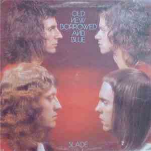 Slade - Old New Borrowed And Blue download flac