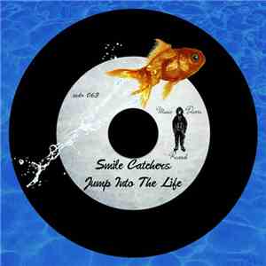 Smile Catchers - Jump Into The Life download flac