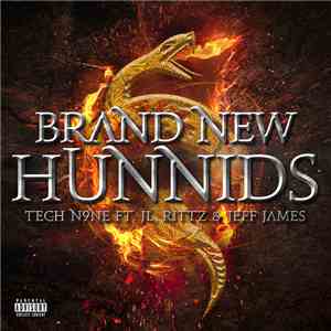 Tech N9ne Collabos Feat. Rittz, J.L. & Jeff James - Brand New Hunnids download flac