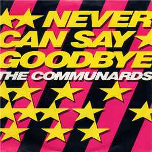 The Communards - Never Can Say Goodbye download flac