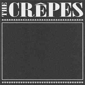 The Crêpes - What Else? download flac