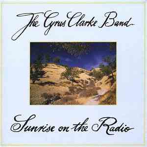 The Cyrus Clarke Band - Sunrise On The Radio download flac
