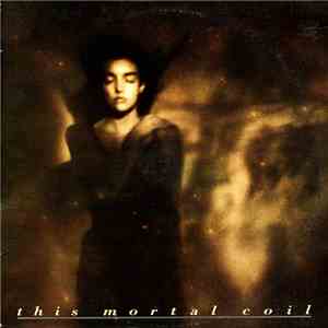 This Mortal Coil - It'll End In Tears download flac