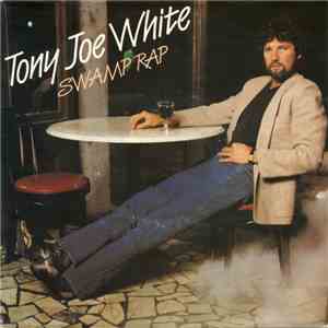Tony Joe White - Swamp Rap download flac