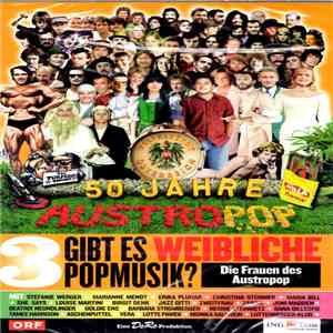 Various - Weltberühmt In Österreich - 50 Jahre Austropop, Folge 3: Gibt Es Weiblich Popmusik? Die Frauen Des Austropop - Gibt Es Weiblichen Austropop? download flac